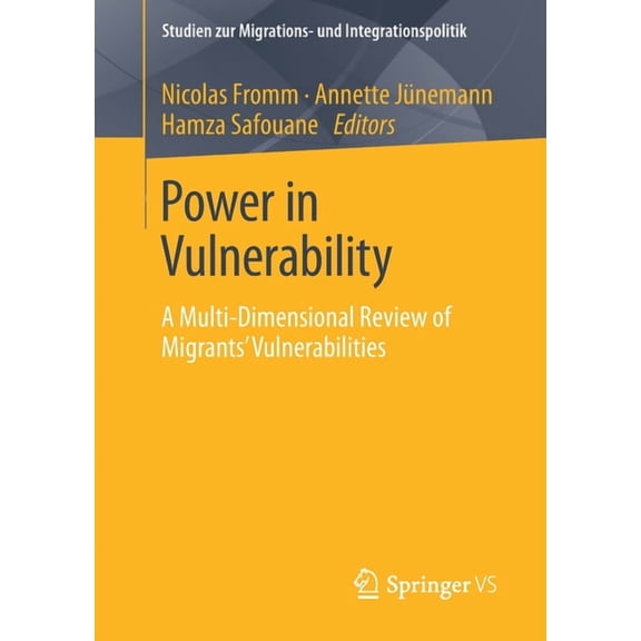 Studien Zur Migrations- Und Integrations Power in Vulnerability: A Multi-Dimensional Review of Migrants' Vulnerabilities, (Paperback)