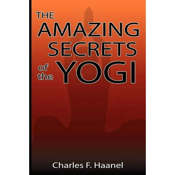 The Amazing Secrets of the Yogi, (Paperback)