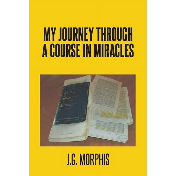 My Journey through a Course in Miracles, (Paperback)