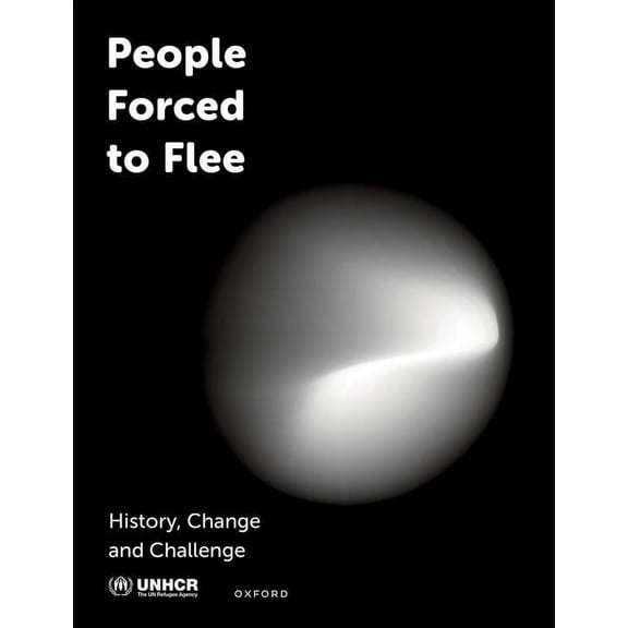 People Forced to Flee: History, Change and Challenge, (Paperback)