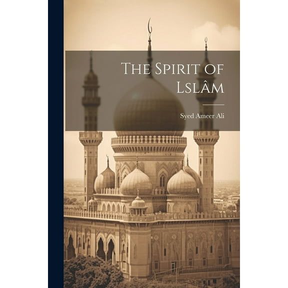 The Spirit of Lslâm (Paperback)