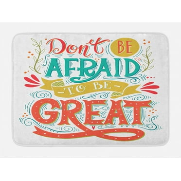 Positive Energy Bath Mat, Don't Be Afraid to Be Words, Plush Bathroom Decor Mat with Non Slip Backing, 29.5" X 17.5", White Multicolor, by Ambesonne