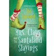 thumbnail image 1 of Pre-Owned Mrs. Claus and the Santaland Slayings: A Funny & Festive Christmas Cozy Mystery (Paperback) 1496726588 9781496726582, 1 of 2