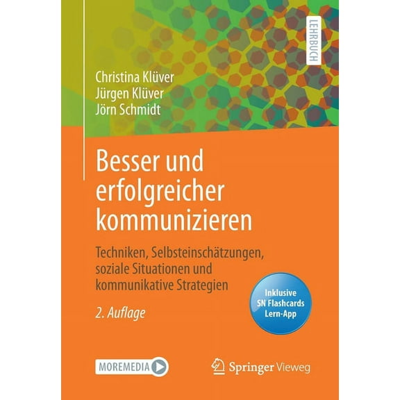 Besser Und Erfolgreicher Kommunizieren: Techniken, Selbsteinschätzungen, Soziale Situationen Und Kommunikative Strategie, (Paperback)