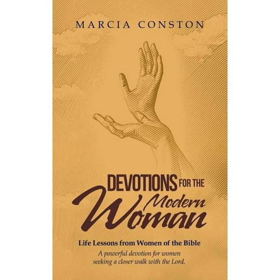 Devotions for the Modern Woman : Life Lessons from Women of the Bible