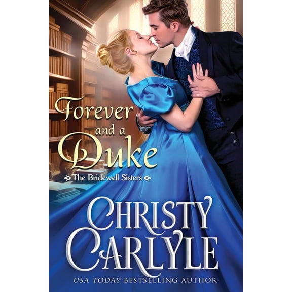 The Bridewell Sisters Forever and a Duke, Book 1, (Paperback)