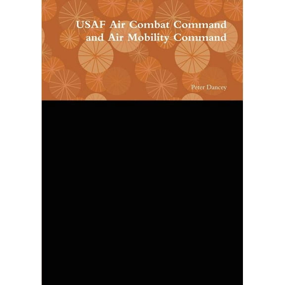 USAF Air Combat Command and Air Mobility Command, (Paperback)