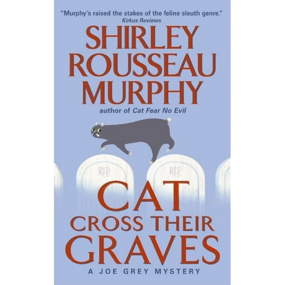 Joe Grey Cat Mystery Cat Cross Their Graves: A Joe Grey Mystery, Book 10, (Paperback)