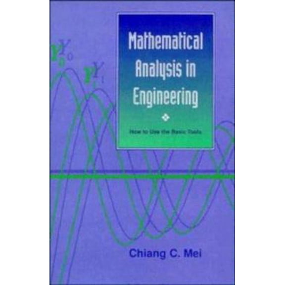Pre-Owned Mathematical Analysis in Engineering: How to Use the Basic Tools (Paperback) 0521587980 9780521587983
