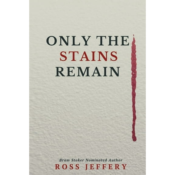 Only The Stains Remain