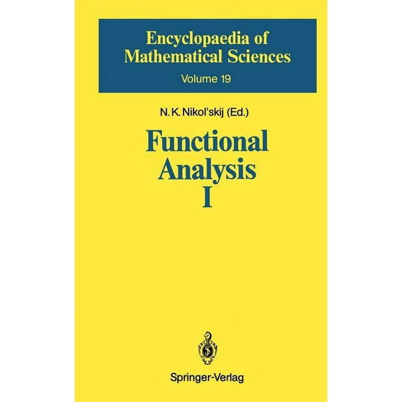 Encyclopaedia of Mathematical Sciences Functional Analysis I: Linear Functional Analysis, Book 19, (Hardcover)