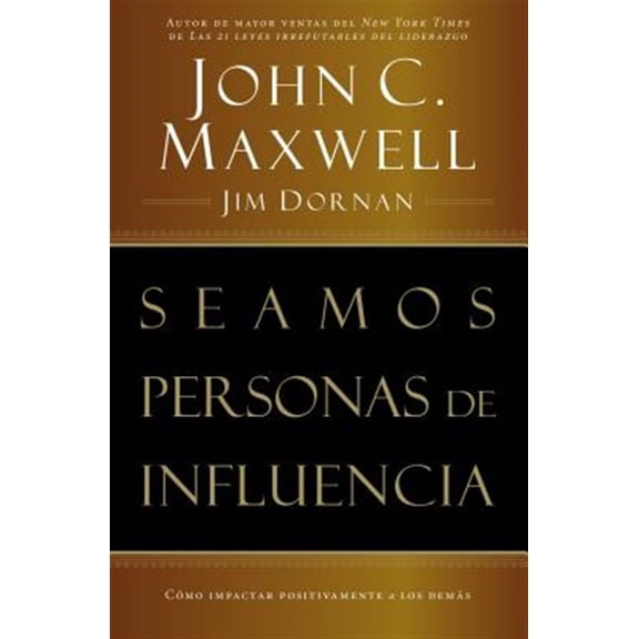 Pre-Owned Seamos Personas de Influencia: Como Impactar Positivamente a Los Demas = Becoming a Person of Influence (Paperback) 0881135089 9780881135084
