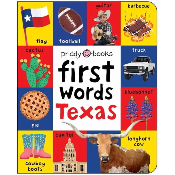 First 100 First Words Texas: A Board Book with Pictures and Words All about Texas, (Board Book)