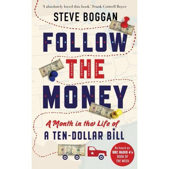 Pre-Owned Follow the Money: A Month in the Life of a Ten-Dollar Bill, 9781908526212, 1908526211, Paperback, Reprint edition