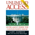 thumbnail image 2 of Unlimited Access : An FBI Agent Inside the Clinton White House (Paperback), 2 of 2
