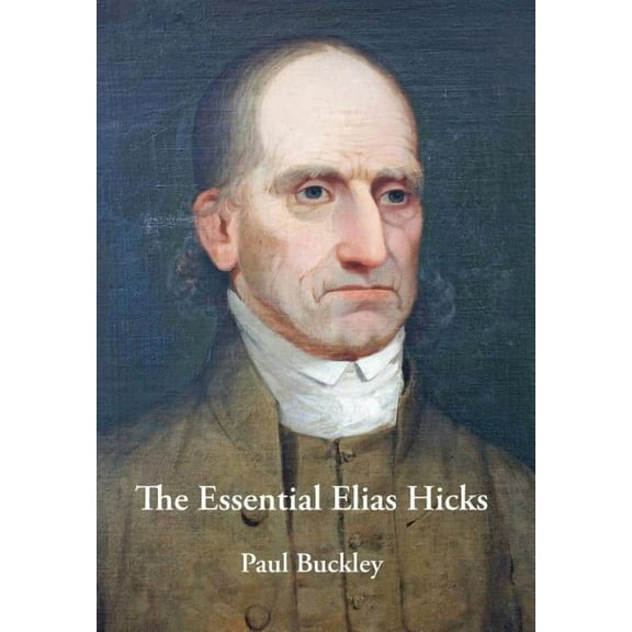 The Essential Elias Hicks