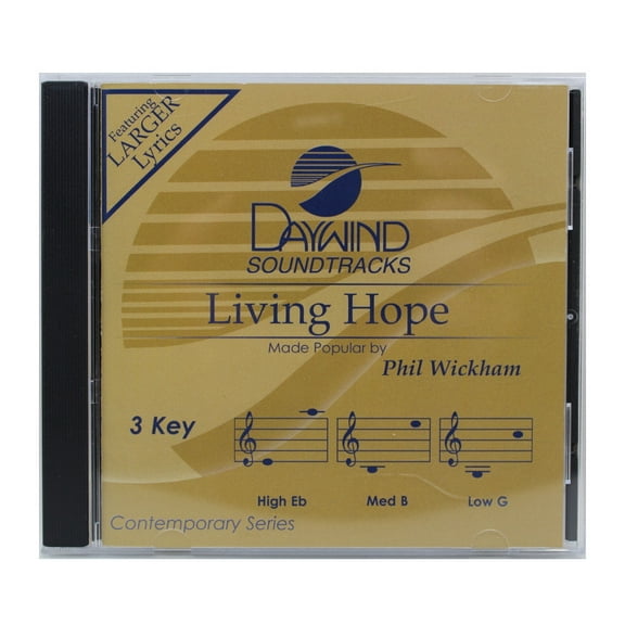 Living Hope Made Popular by Phil Wickham NEW CD Accompaniment