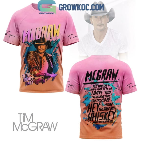 Tim McGraw Hey Whiskey Whatd I Ever Do To You Fan Hoodie Shirts