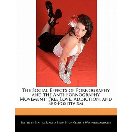 450px x 450px - The Social Effects of Pornography and the Anti-Pornography Movement: Free  Love, Addiction, and Sex-Positivism