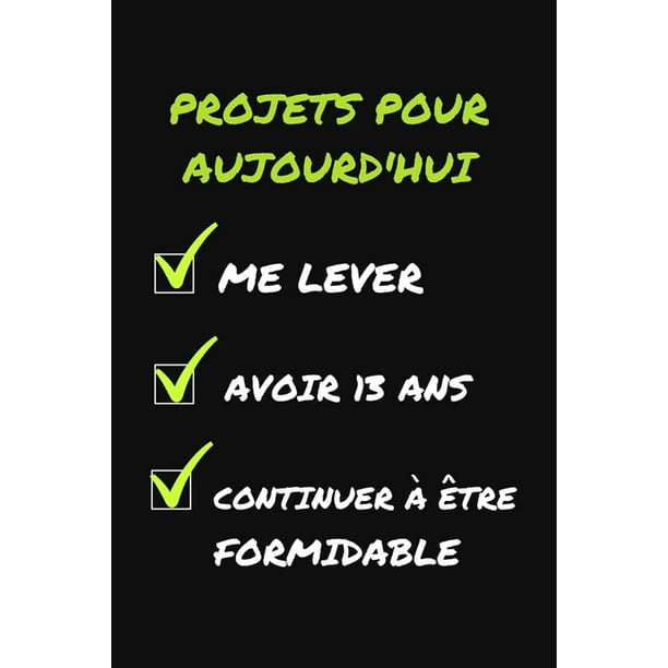 Projets Pour Aujourd Hui Cadeau D Anniversaire Original Et Fun Cahier De Notes Ou Agenda Joyeux Anniversaire 13 Ans Paperback Walmart Com Walmart Com