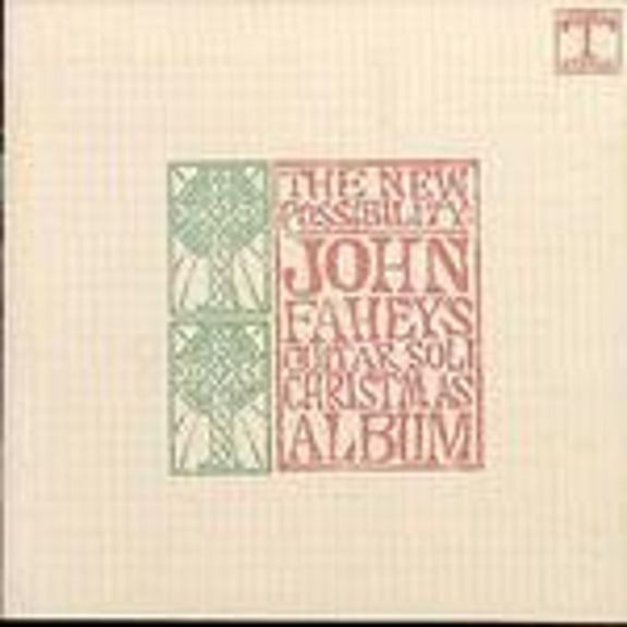 Pre-Owned The New Possibility: John Fahey's Guitar Soli Christmas Album/Christmas with John Fahey, (CD 0025218891226) by John Fahey