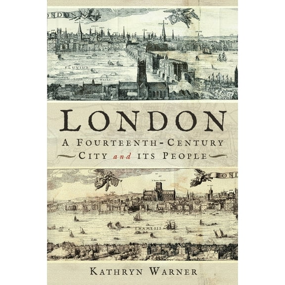 London, a Fourteenth-century City and Its People