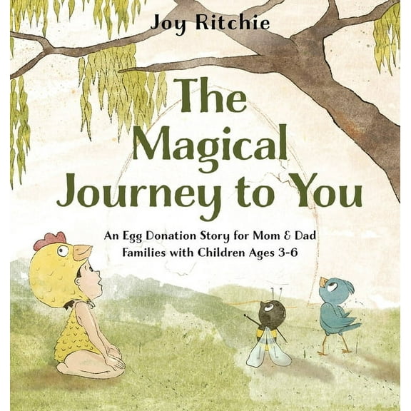 The Magical Journey to You: An Egg Donation Story for Mom & Dad Families with Children Ages 3-6, (Hardcover)
