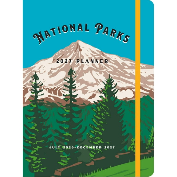 National Parks 2027 Weekly Planner: July 2026 - December 2027, (Hardcover)