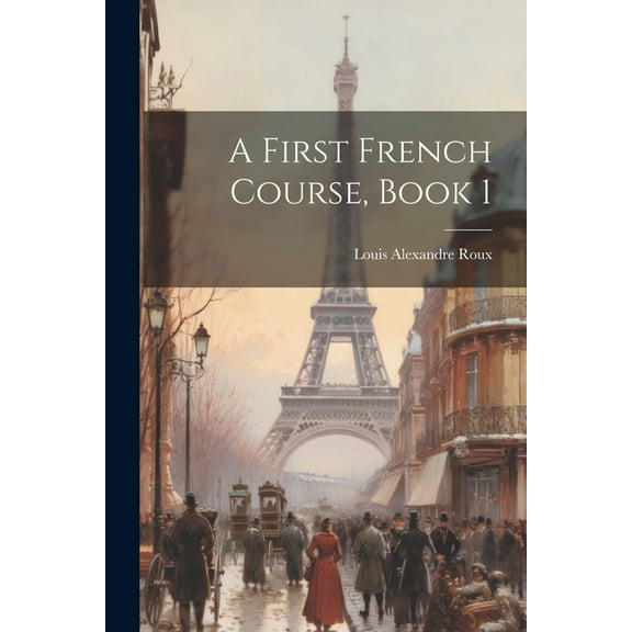 A First French Course, Book 1 (Paperback)
