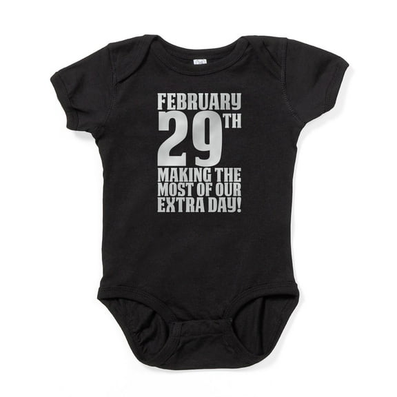 CafePress - February 29Th Making The Most Of Our Extra Day Body Suit - Cute Infant Bodysuit Baby Romper - Size Newborn - 24 Months