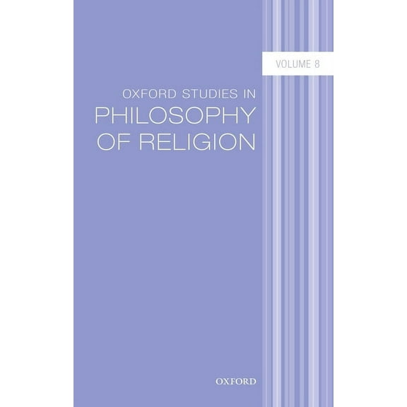 Oxford Studies in Philosophy of Religion Oxford Studies in Philosophy of Religion Volume 8, (Paperback)