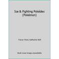 thumbnail image 1 of Pre-Owned Ice & Fighting Pokédex (Pokémon) (Paperback) 0439721946 9780439721943, 1 of 1