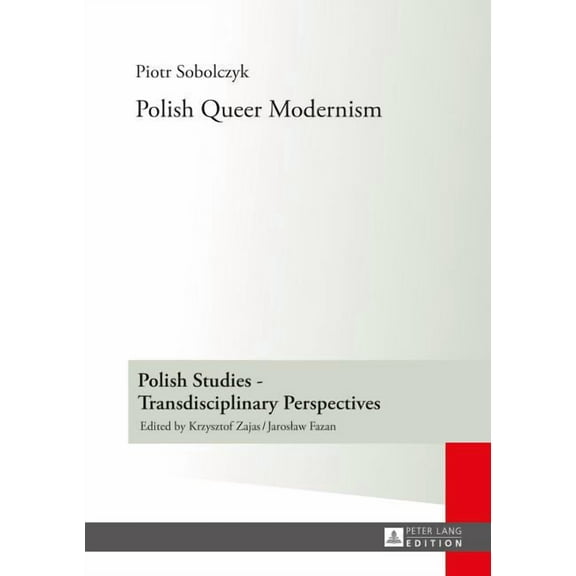 Polish Studies - Transdisciplinary Perspectives: Polish Queer Modernism (Hardcover)
