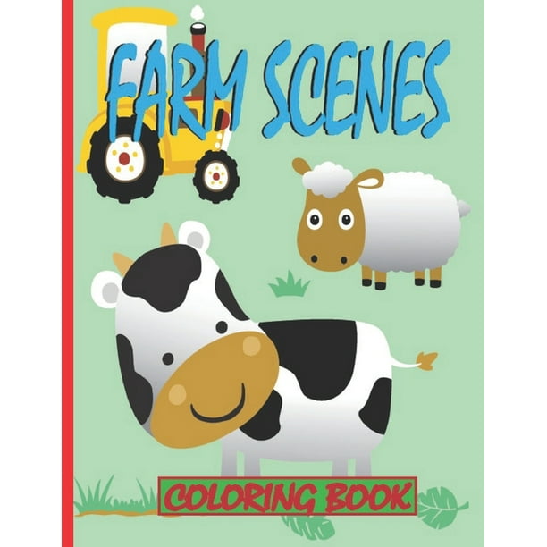 Farm Scenes Coloring Book: Best 50 Printable Big Images Farm Animals Coloring Pages Book Gift for Kids, Toddlers and Kids - 8.5x11 Inch Pages Size ...