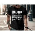 thumbnail image 2 of Retired Under New Management See My Wife T-Shirt Retirement Gift Idea Husband Shirt Dad Shirt Funny Tee, 2 of 7