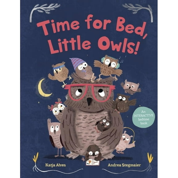 Time for Bed, Little Owls!: An Interactive Bedtime Book, (Hardcover)