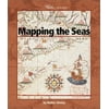 Mapping the Seas (Watts Library) [Library Binding - Used]