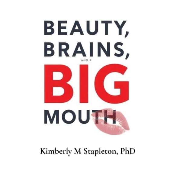 Beauty Brains and a BIG Mouth, (Paperback)