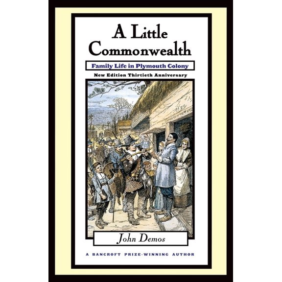 Little Commonwealth: Family Life in Plymouth Colony, (Paperback)