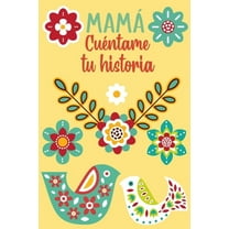 Mamá Cuéntame tu historia: Un libro personalizado sobre la vida de tu Madre, (Paperback)