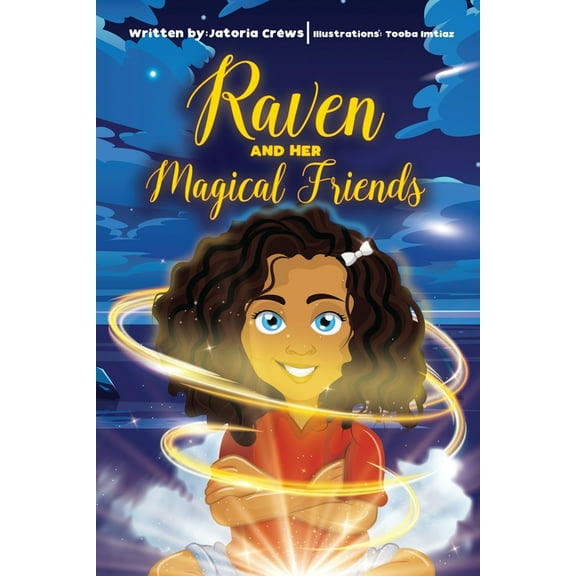 Raven and Her Magical Friends, (Paperback)