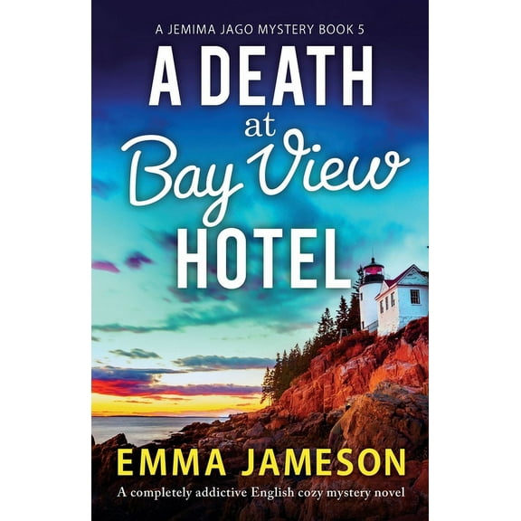 Jemima Jago Mystery A Death at Bay View Hotel: A completely addictive English cozy mystery novel, Book 5, (Paperback)