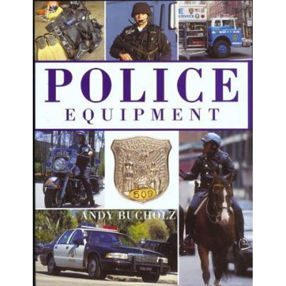 Pre-Owned Police Equipment (Hardcover) 1571451579 9781571451576