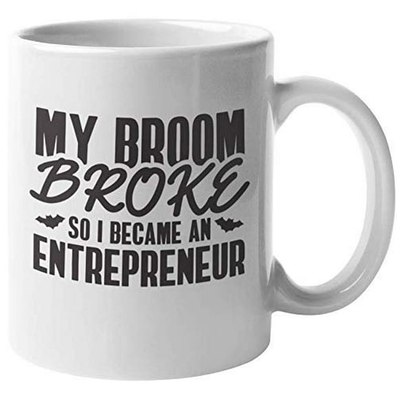 My Broom Broke So I Became An Entrepreneur Coffee & Tea Gift Mug, Halloween Decor, Pen Organizer & Supplies For Businesswoman, Business Owner Women, Dealer, Employer, Boss, Executive & CEO (11oz)