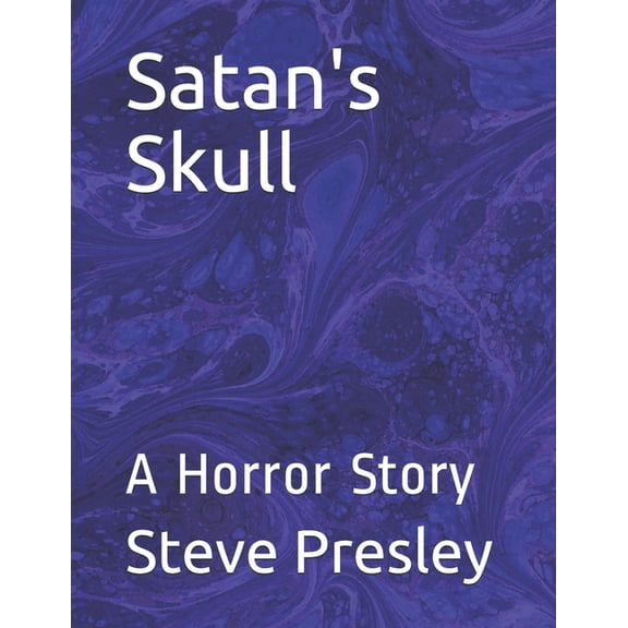 Satan's Skull: A Horror Story, (Paperback)