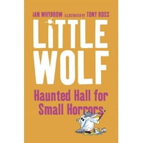 Little Wolf's Haunted Hall for Small Horrors, (Paperback)