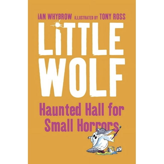 Little Wolf's Haunted Hall for Small Horrors, (Paperback)