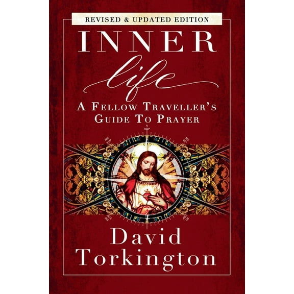 Inner Life: A Fellow Traveller's Guide to Prayer, (Paperback)