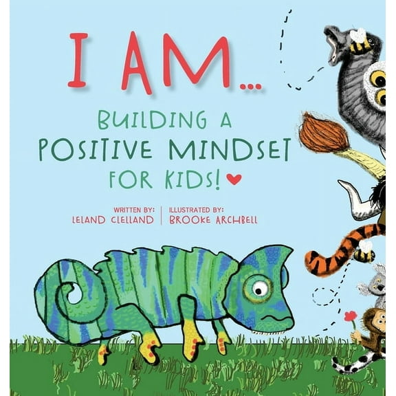 I Am: Building A Positive Mindset For Kids!, (Hardcover)