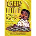 thumbnail image 1 of Pre-Owned Loretta Little Looks Back: Three Voices Go Tell It, 9780316536738, 0316536733, Paperback, Reprint edition, 1 of 1